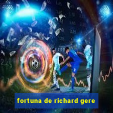 fortuna de richard gere